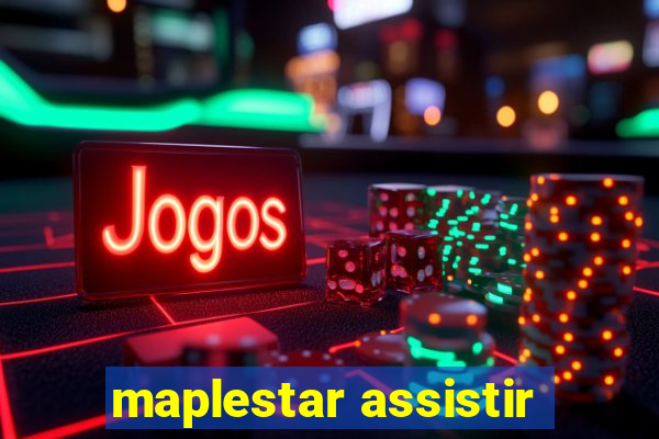 maplestar assistir